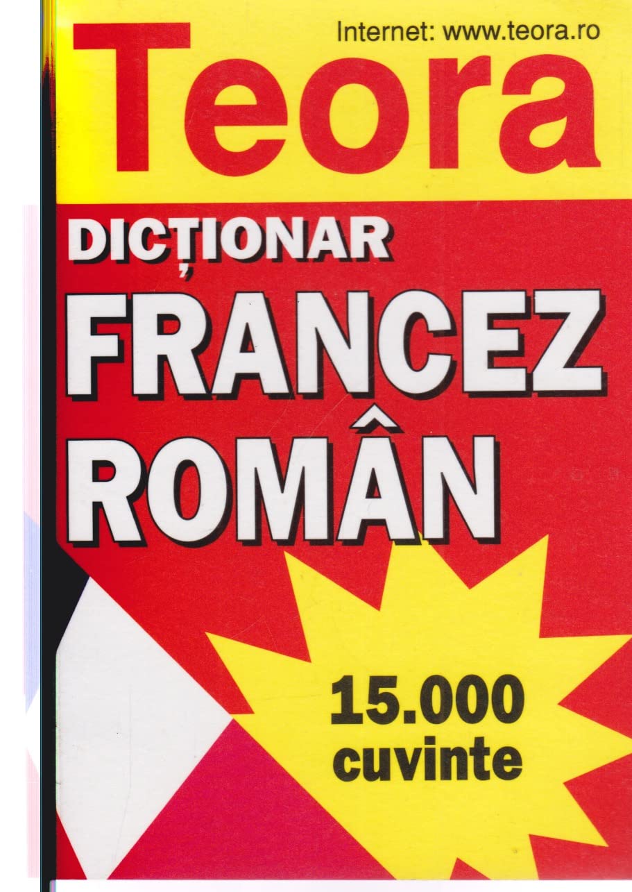 Dictionnaire Teora Francais-Roumain : Dictionar Francez-Roman Books
