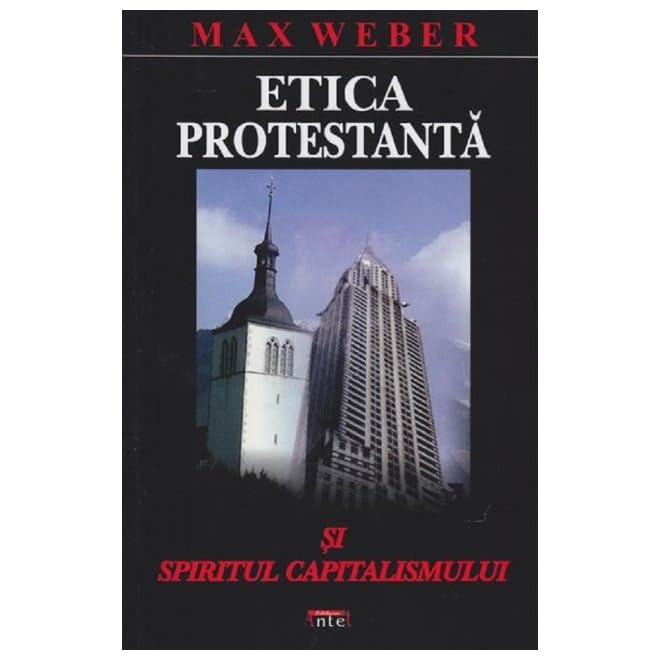 Etica Protestanta Si Spiritul Capitalismului Politics & History