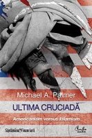 Ultima Cruciada - Americanism versus Islamism (édition roumaine) book