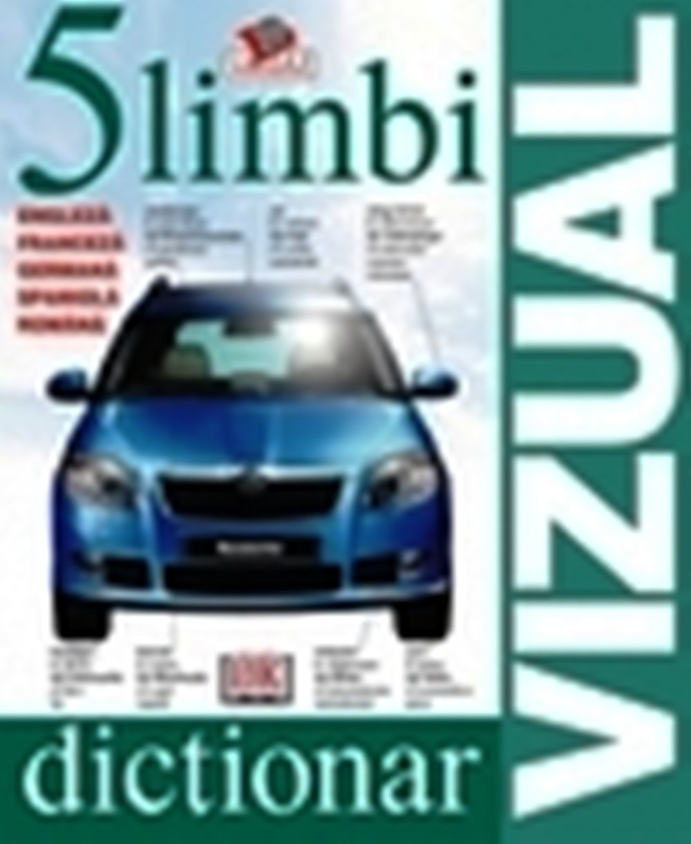 Dictionar vizual in 5 limbi engleza franceza germana spaniola romana Books