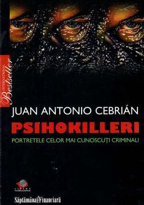Psihokilleri -Portretele celor mai cunoscuti criminali - Ben Hills Books