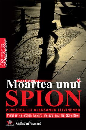 Product Image: Moartea unui spion. Povestea lui Aleksandr Litvine