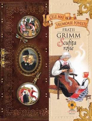 Cele Mai Frumoase Povesti Vol X Scufita Rosie Fratii Grimm Books