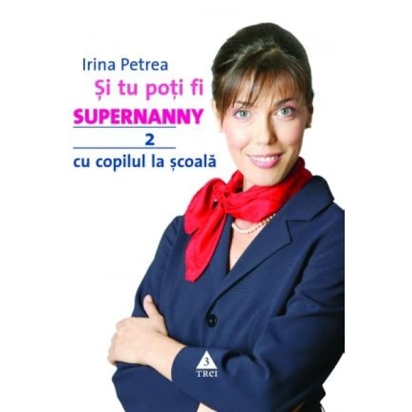 SI TU POTI FI SUPERNANNY 2 - CU COPILUL Books