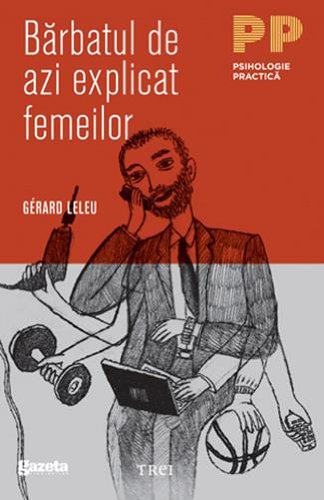 BARBATUL DE AZI EXPLICAT FEMEILOR GSP Books