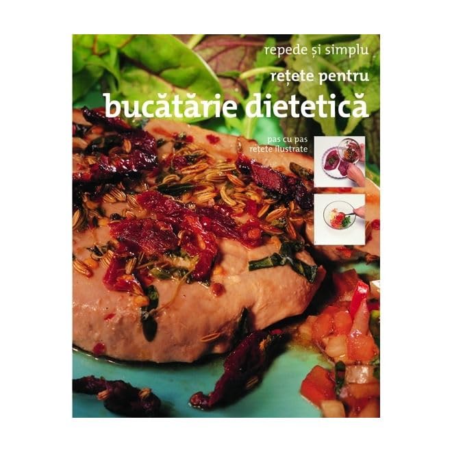 Retete Pentru Bucatarie Dietetica Cooking & Enjoying