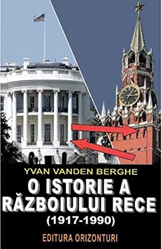 O Istorie A Razboiului Rece (1917-1990) Politics & History