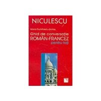 Ghid de conversatie roman-francez pentru toti (édition roumaine) book