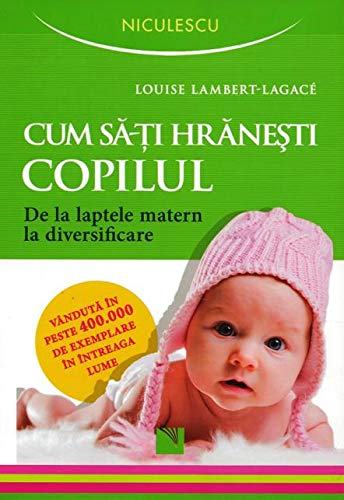 CUM SA-TI HRANESTI COPILUL book