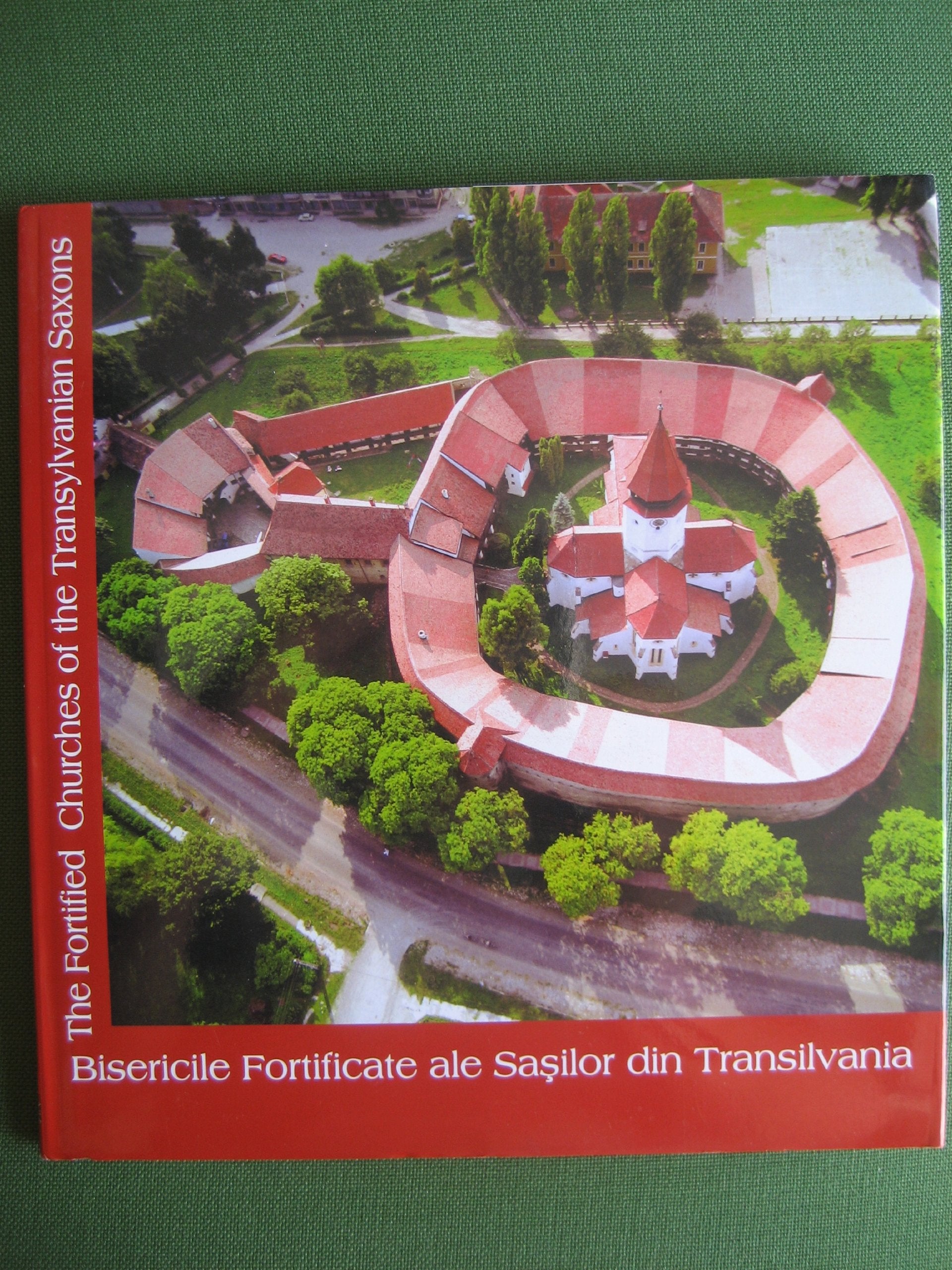 Bisericile Fortificate ale Sasilor din Transilvania/ The Fortified Churches of the Transylvanian Saxons Books