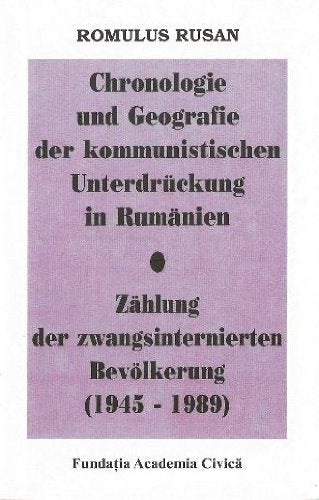 Chronologie und Geografie der kommunistischen Unterdrückung in Rumänien Books