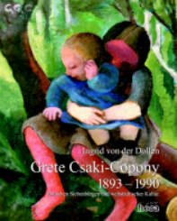Grete Csaki-Copony 1893--1990: Zwischen Siebenbürgen und weltstädtischer Kultur Film, Art & Culture