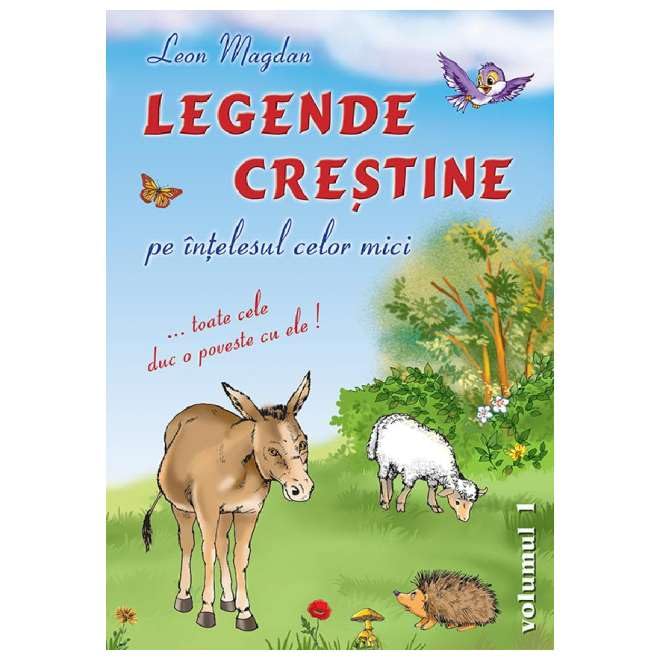 Legende Crestine Pe Intelesul Celor Mici. Vol. 1 Religion & Esotericism