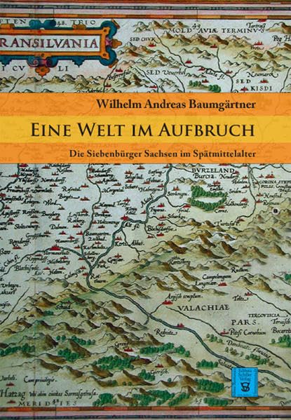 Eine Welt im Aufbruch: Die Siebenbürger Sachsen im Spätmittelalter Natural Sciences