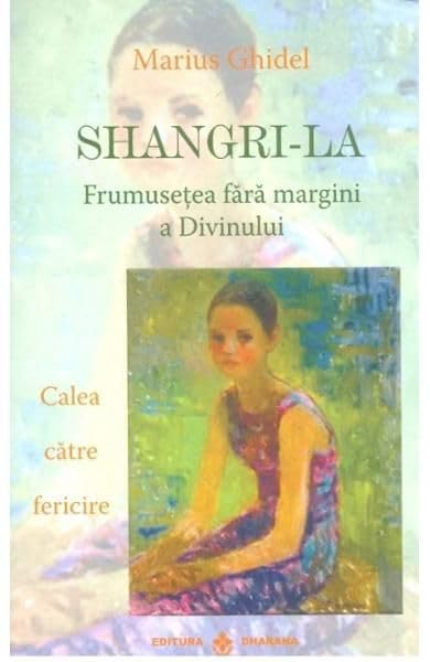 SHANGRI-LA FRUMUSETEA FARA MARGINI A DIVINULUI book