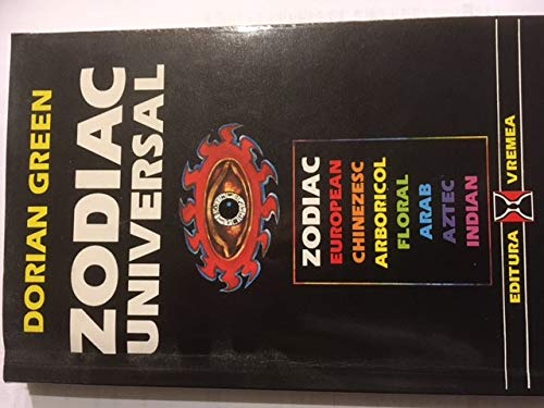 Zodic universal : European Chinezesc Arboricol Floral Arab Aztec Indian Religion & Esotericism