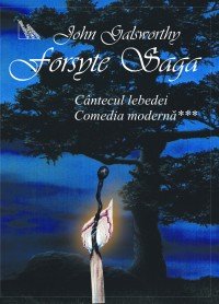 FORSYTE SAGA VOL VI - CANTECUL LEBEDEI COMEDIA MODERNA III Books