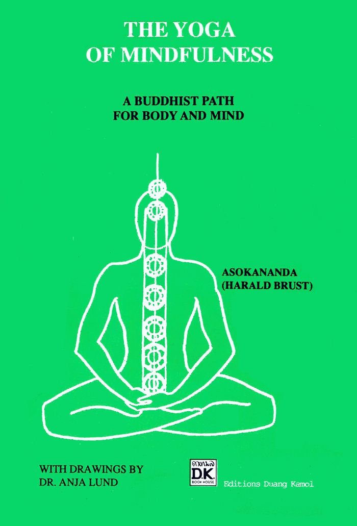 The Yoga of Mindfulness. A Buddhist Path for Body and Mind book