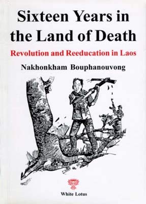 Sixteen Years in the Land of Death: Revolution and Reeducation in Laos Sports Books