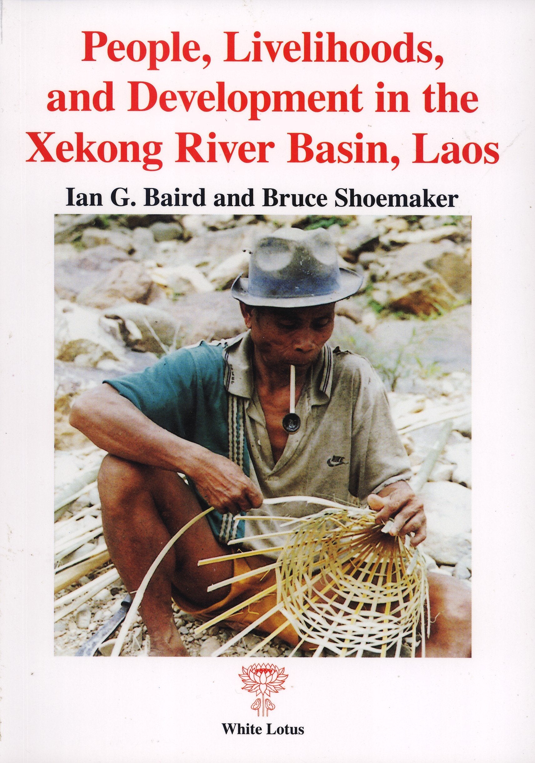 People, Livelihoods and Development in the Xekong River Basin Laos Social Sciences