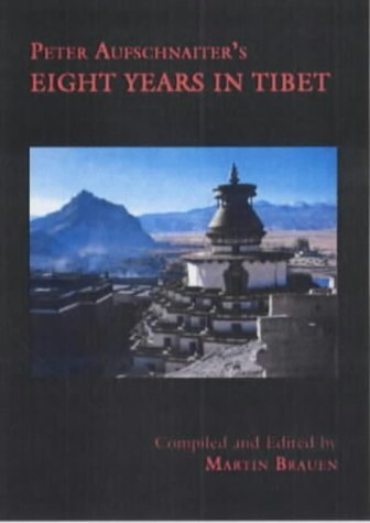 Peter Aufschnaiter's Eight Years in Tibet Memories