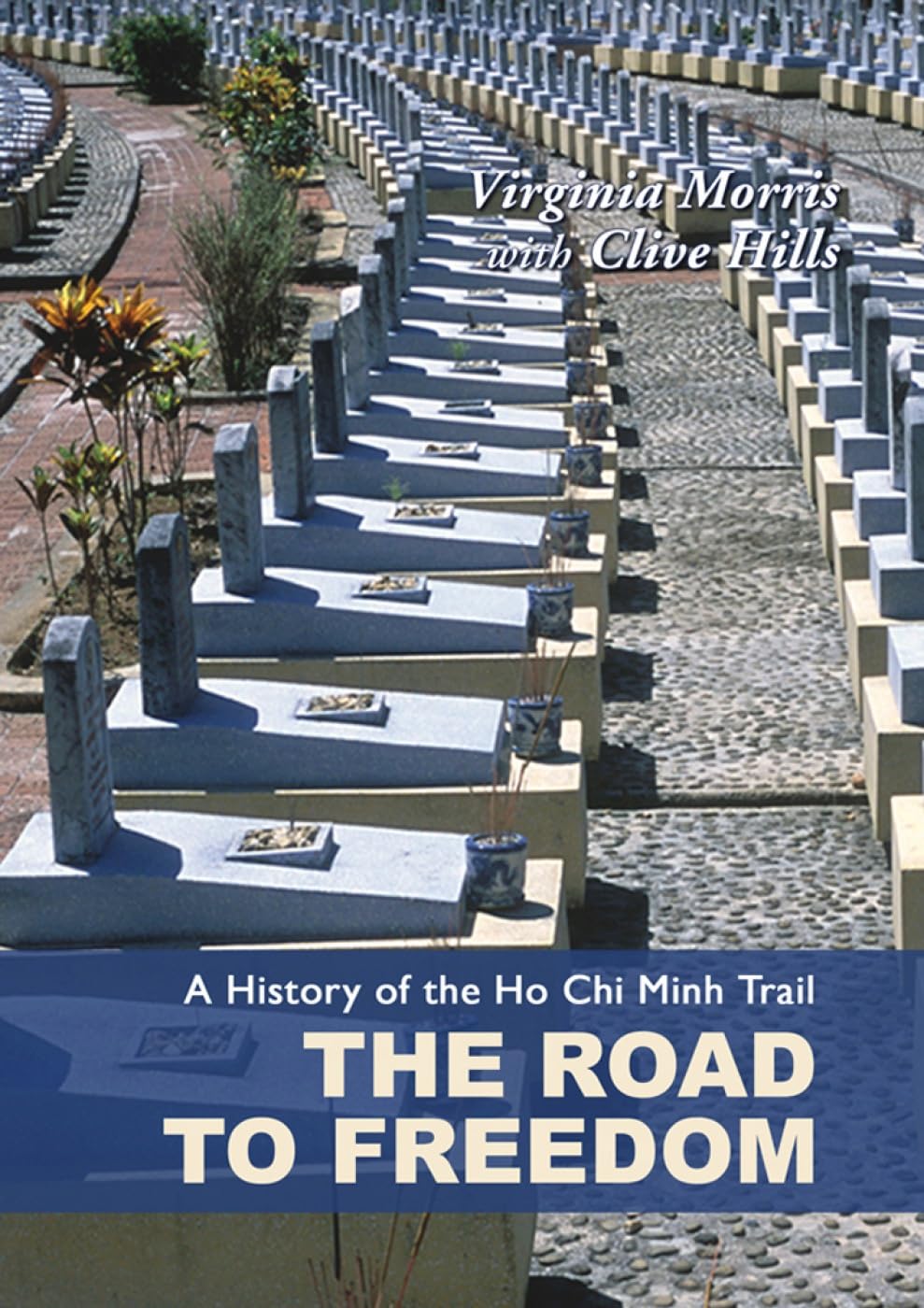 History Of The Ho Chi Minh Trail, A: The Road To Freedom Film, Art & Culture