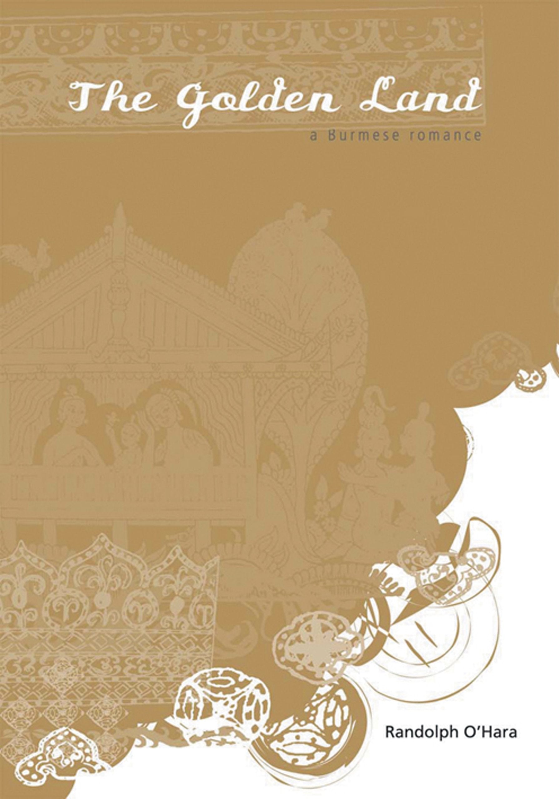 The Golden Land: A Burmese Romance Historical Fiction