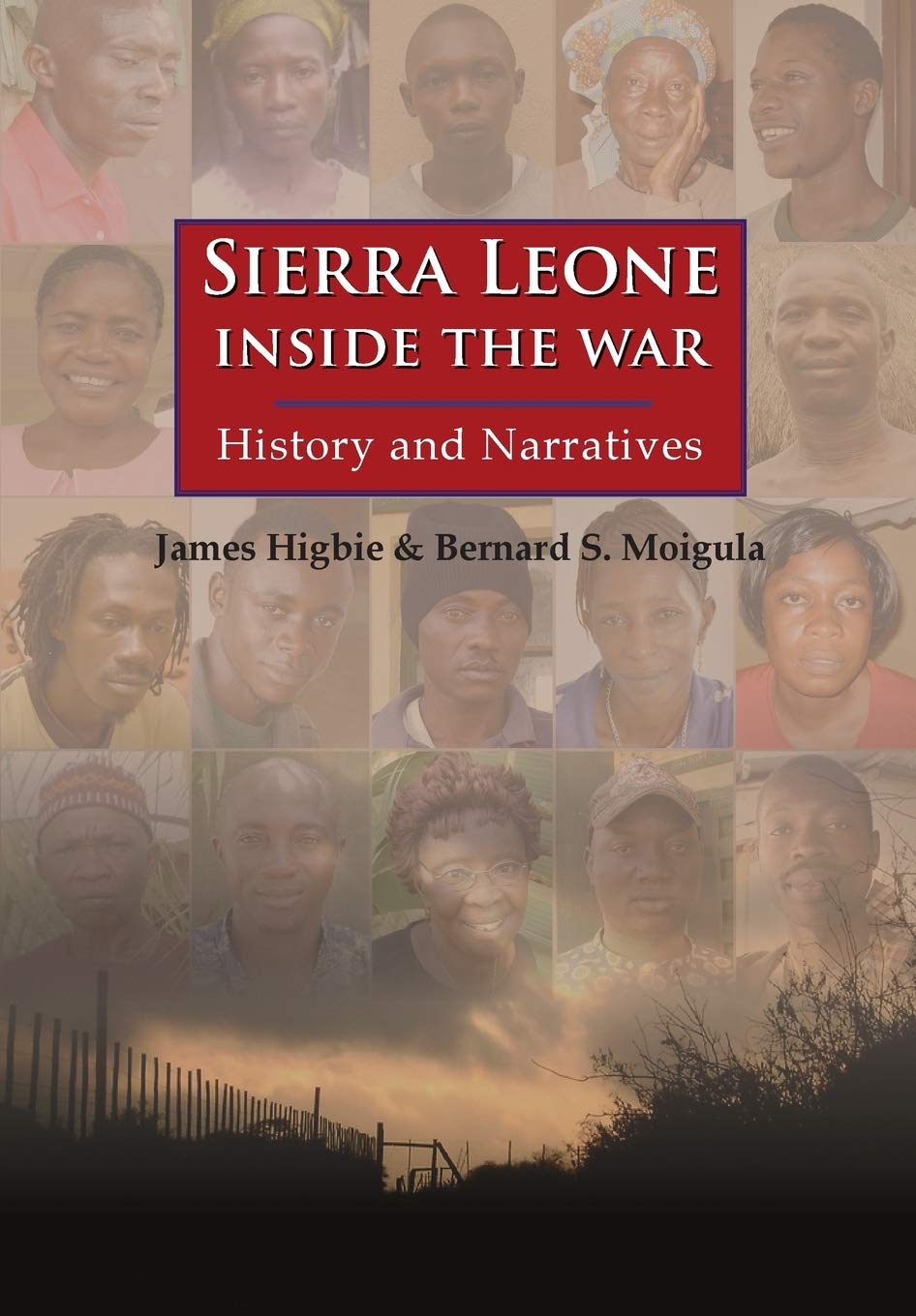 Sierra Leone: Inside the War: History and Narratives Politics & History