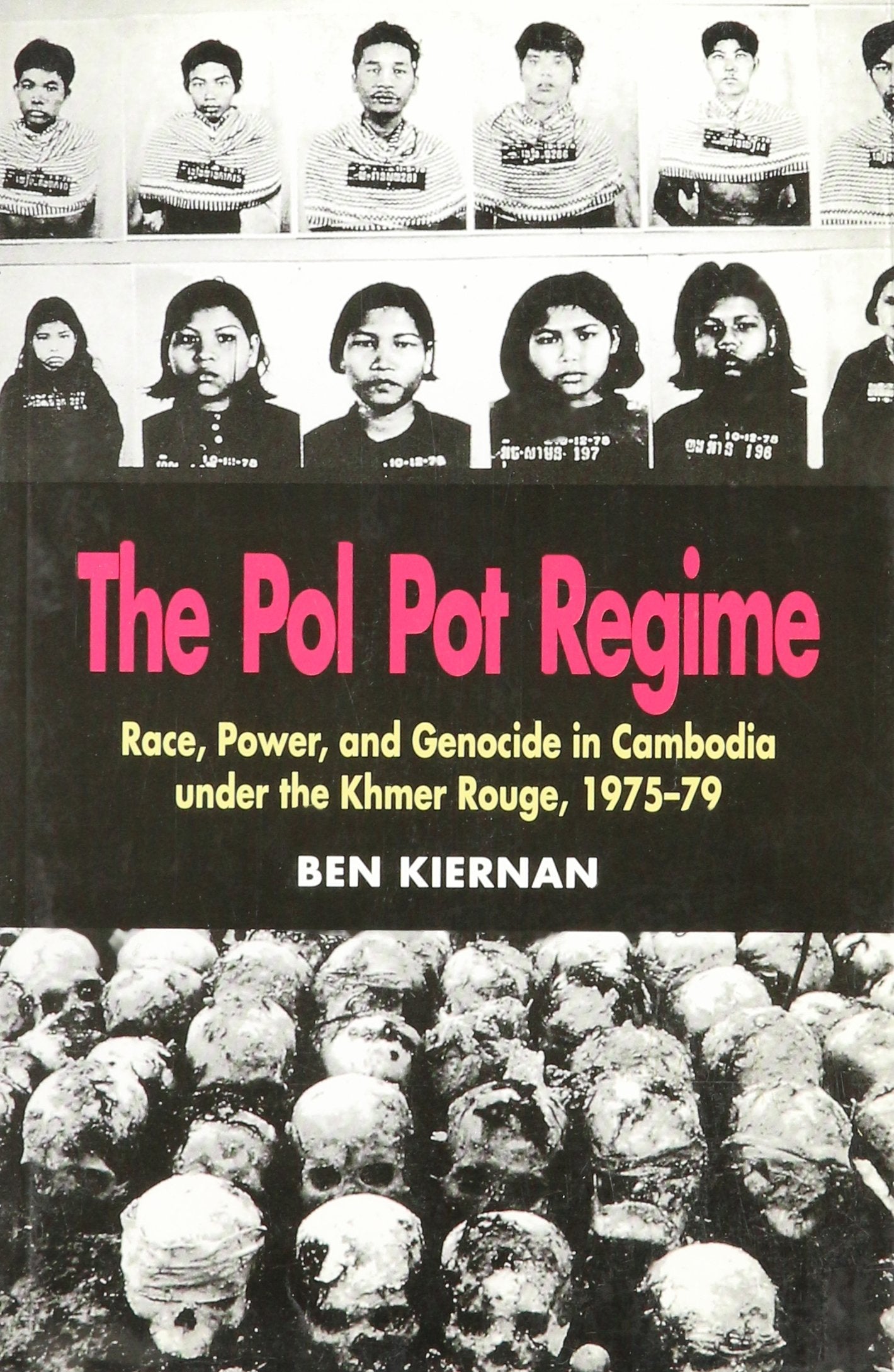 The Pol Pot Regime Race, Power, and Genocide in Cambodia Under the Khmer Rouge, 1975-79. Books