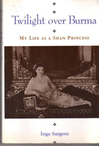 Twilight Over Burma: My Life as a Shan Princess Books