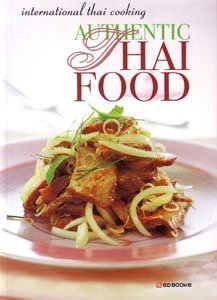 Authentic Thai food (International Thai cooking) book