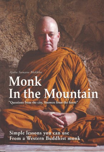 Monk in the Mountain: Questions from the City, Answers from the Forest: Simple Lessons You Can Use from a Western Buddhist Monk Religion & Esotericism