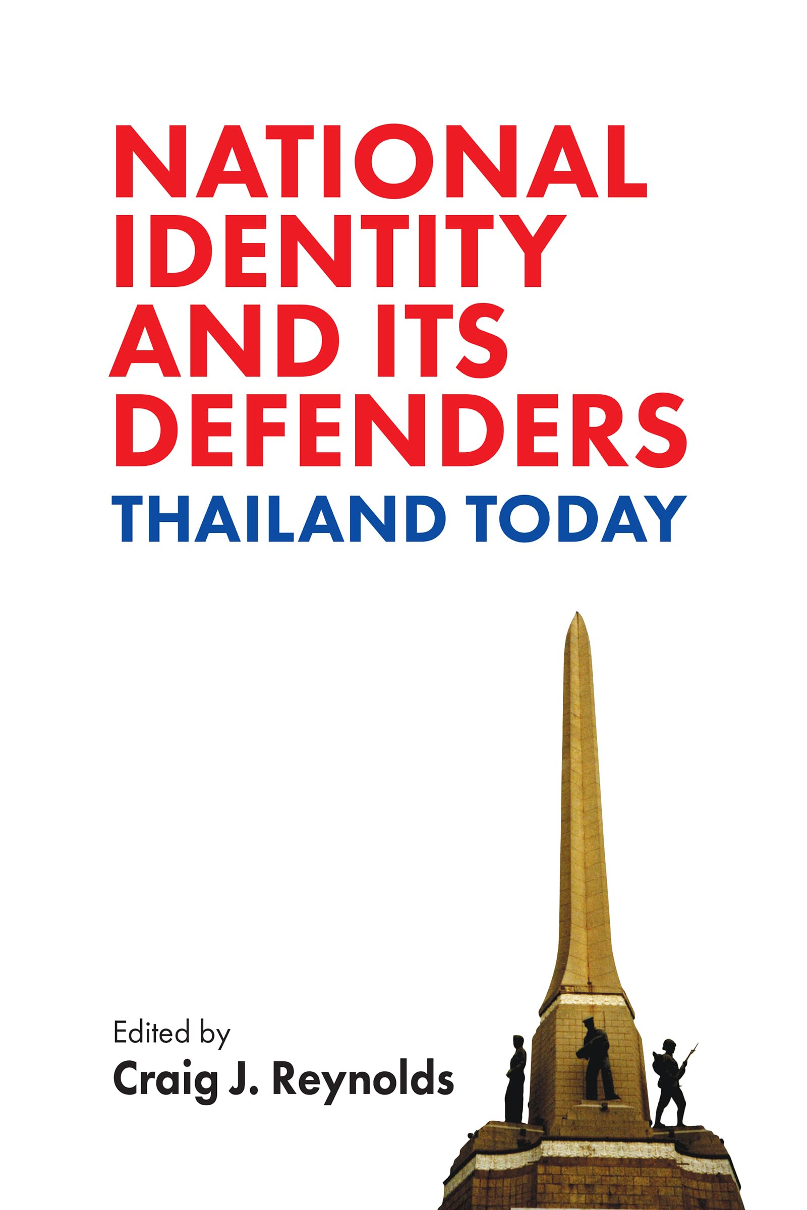 National Identity and Its Defenders: Thailand Today book