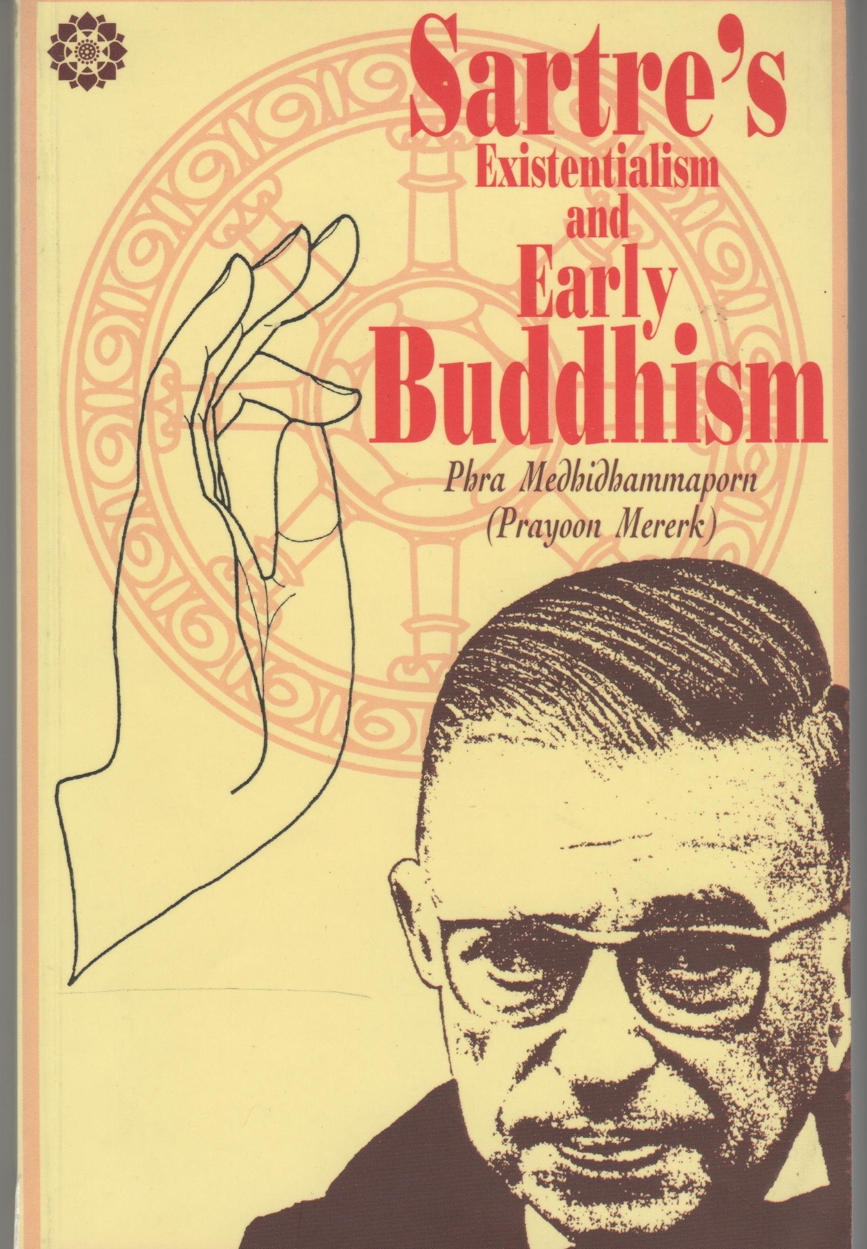Sartre's Existentialism and Early Buddhism: A Comparative Study of Selflessness Theories Philosophy