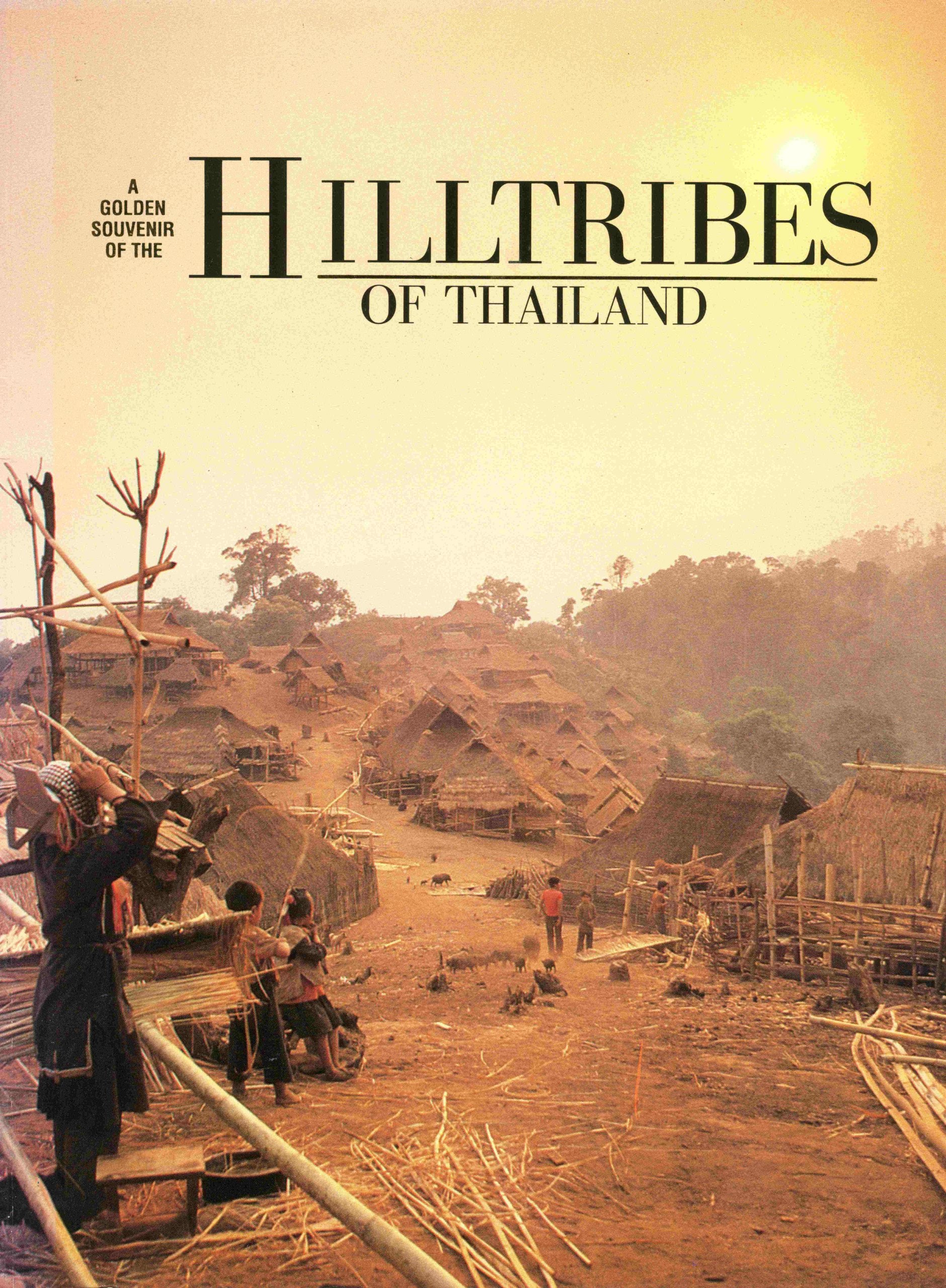 A golden souvenir of the hilltribes of Thailand Books