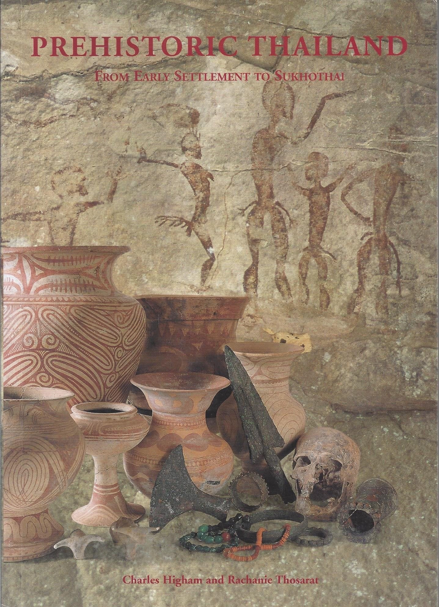 Prehistoric Thailand: From Early Settlement to Sukhothai book