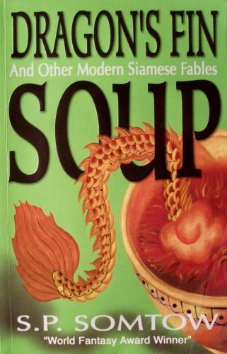 Dragon's Fin Soup and Other Modern Siamese Fables Books