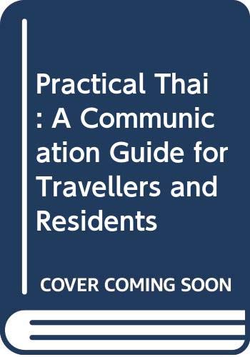 Practical Thai: A Communication Guide for Travellers and Residents Foreign Languages ​​& Dictionaries
