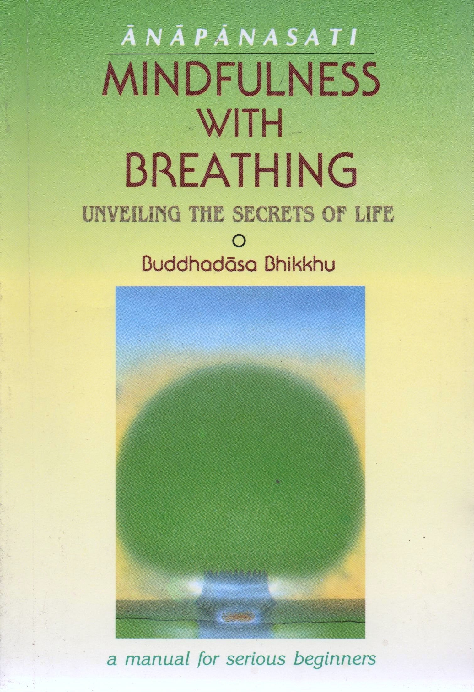 Mindfulness with Breathing. Unveiling the secrets of life Books