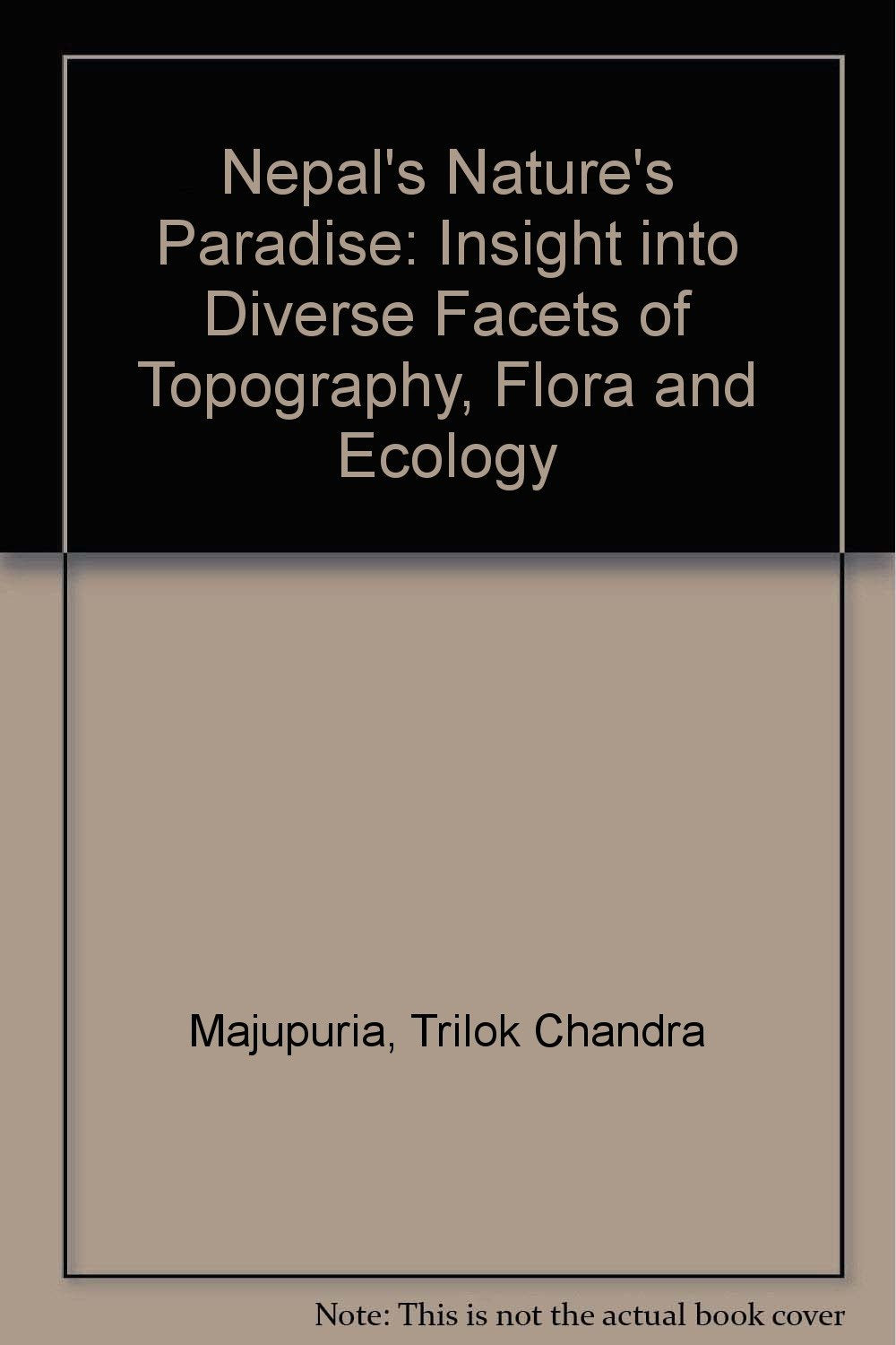 Nepal's Nature's Paradise: Insight into Diverse Facets of Topography, Flora and Ecology Natural Sciences