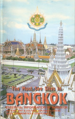 The Must See Sights in Bangkok: Essential Information of Bangkok Books