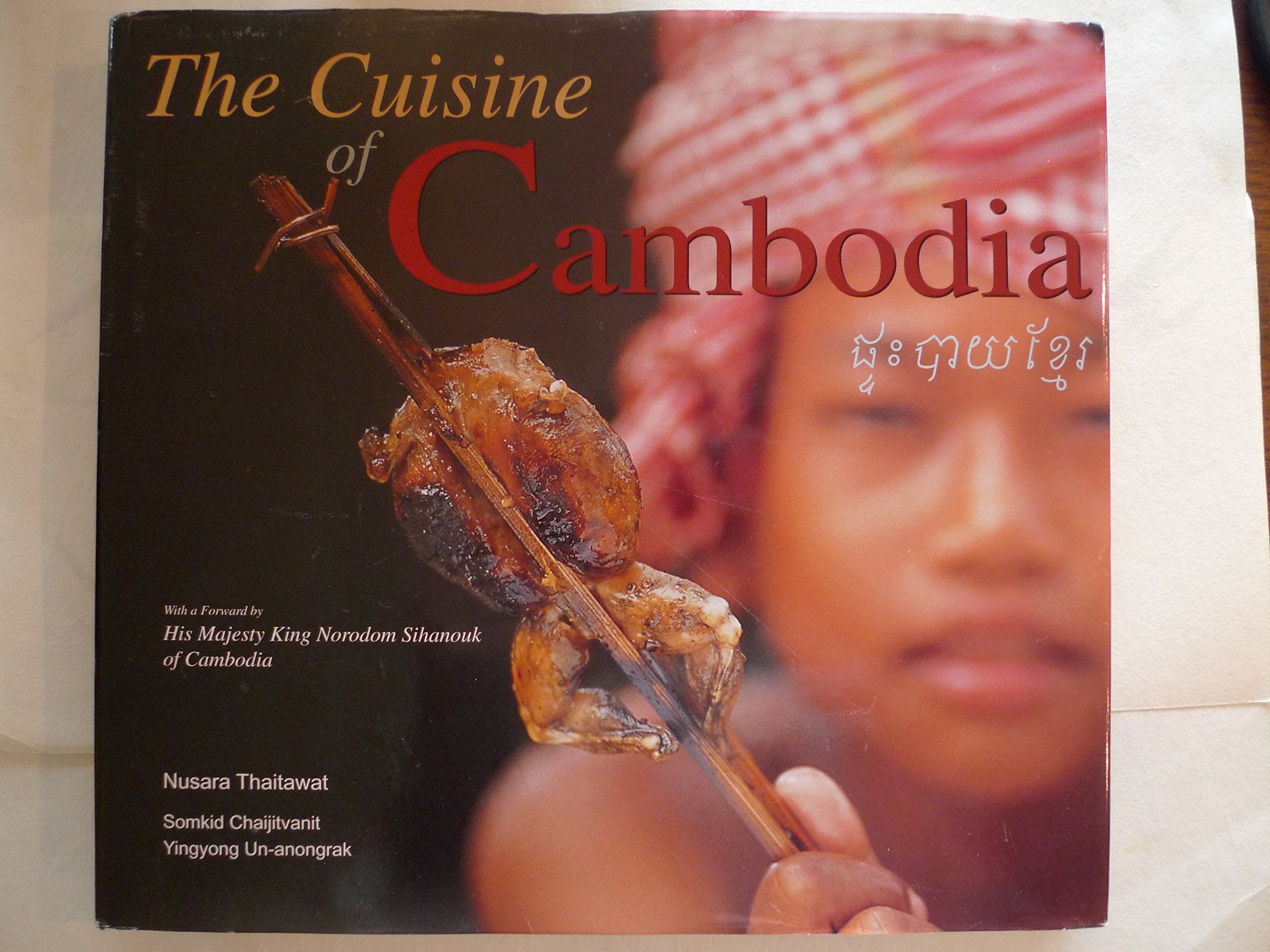 The cuisine of Cambodia =: Phdah?pa?y Khmaer Books