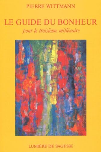 Le guide du bonheur pour le troisième millénaire book