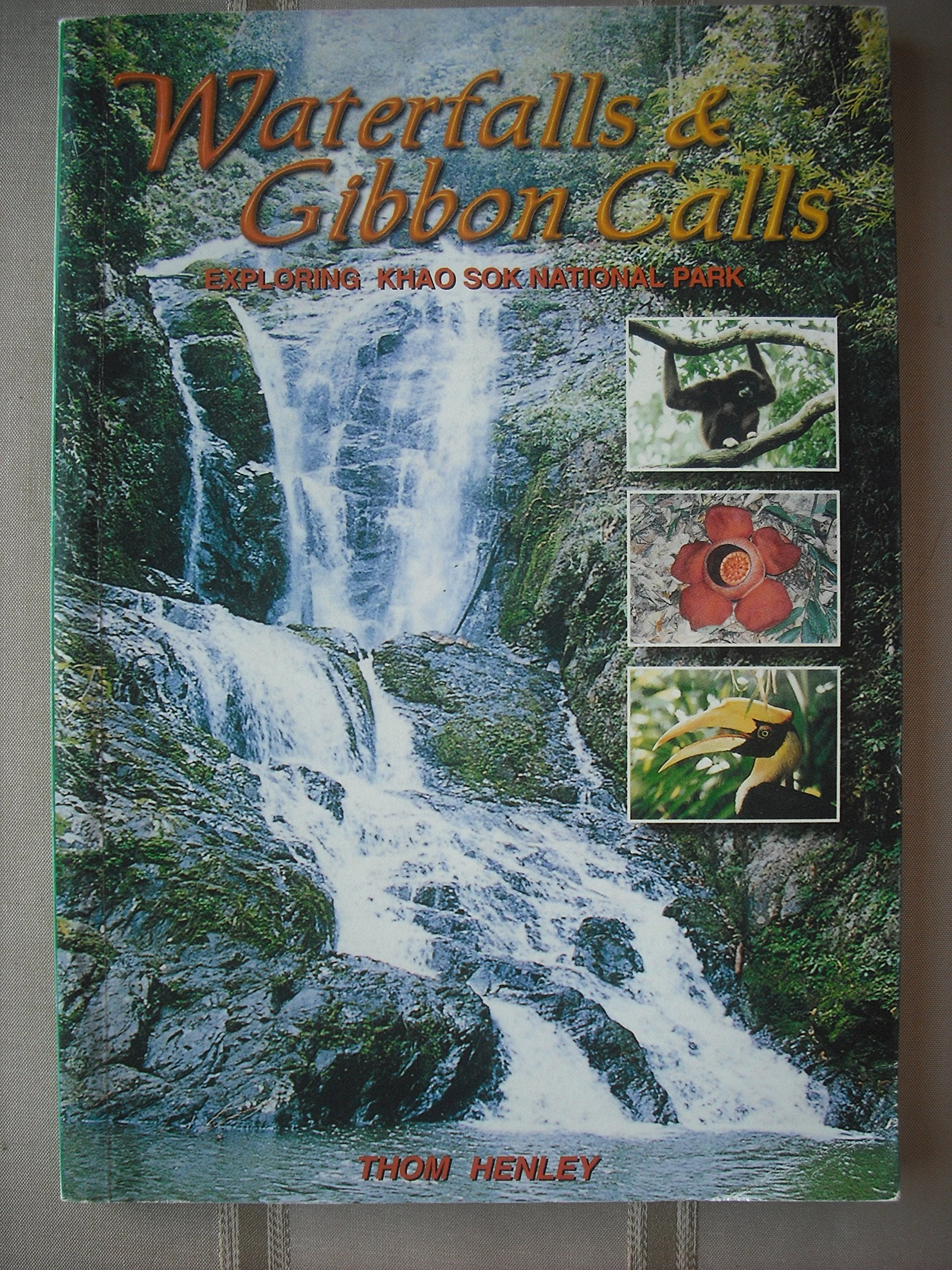 WATERFALLS & GIBBON CALLS: EXPLORING KHAO SOK NATIONAL PARK Books