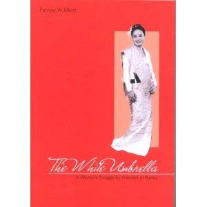 The White Umbrella: A Woman's Struggle for Freedom in Burma Books