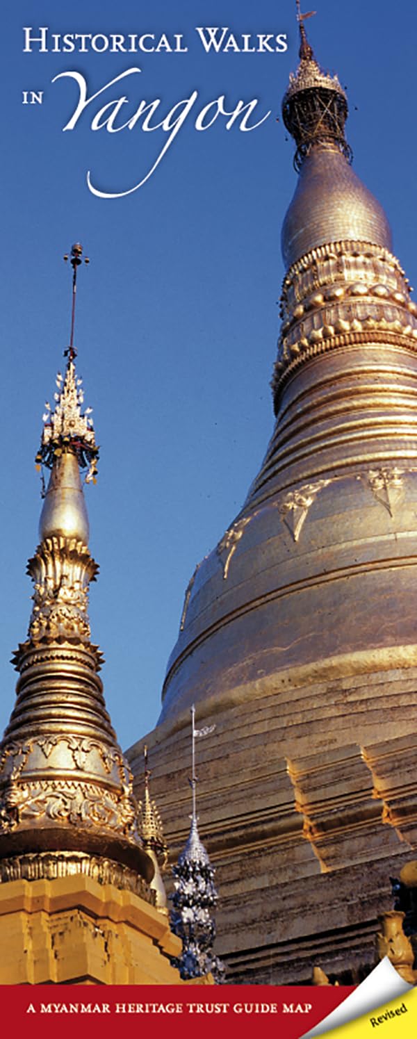 Historical Walks in Yangon: A Myanmar Heritage Trust Guide Map (Myanmar Heritage Trust Guide Maps) Social Sciences