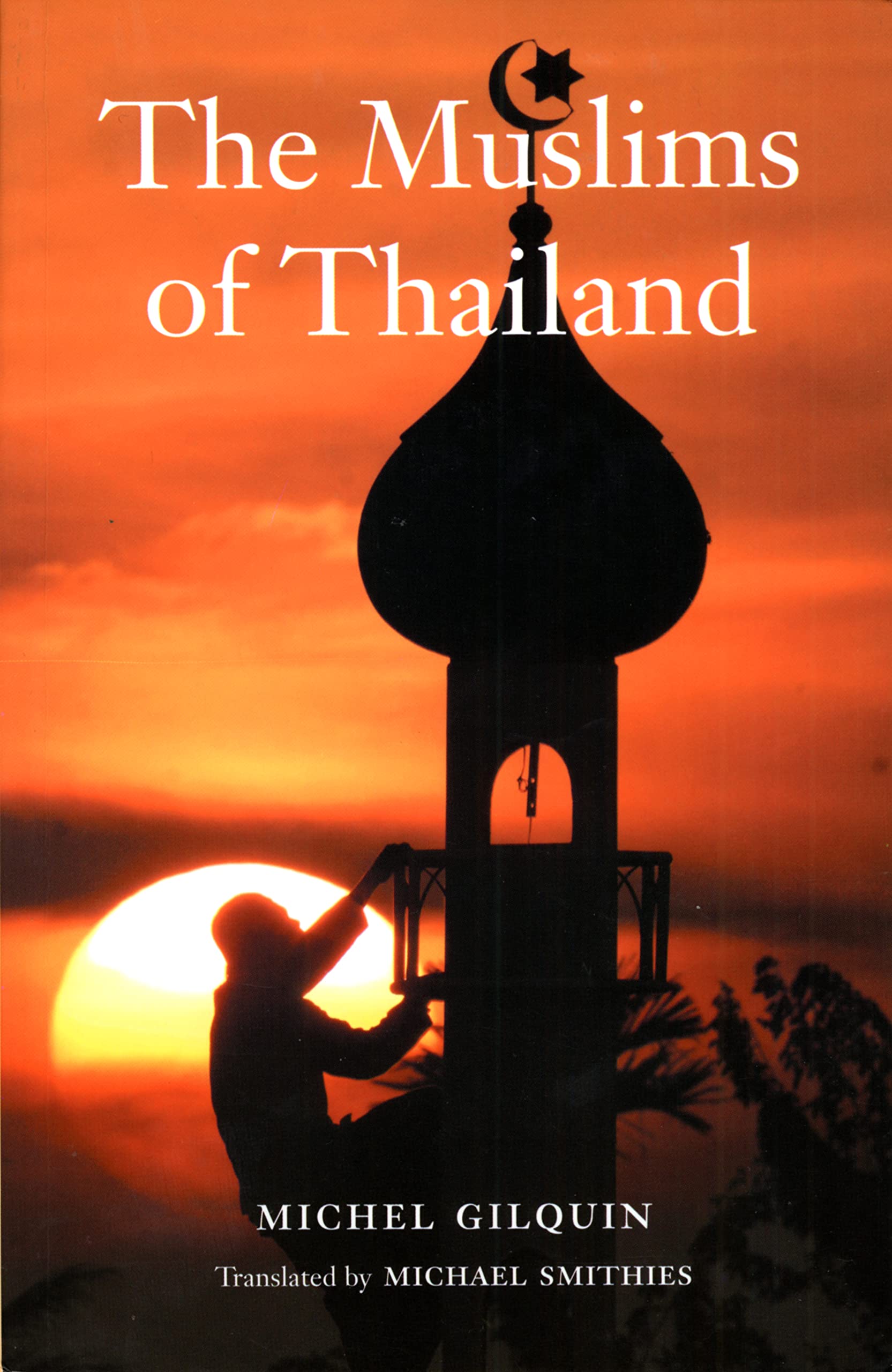The Muslims of Thailand book