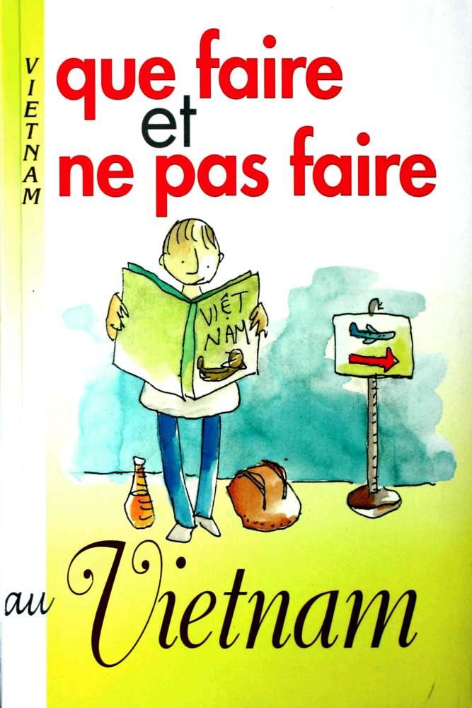 Que Faire et ne pas Faire au Vietnam (French Edition) Books
