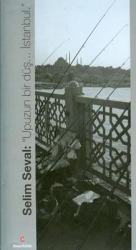 UPUZUN BİR DÜŞ İSTANBUL SELİM SEVAL Contemporary literature