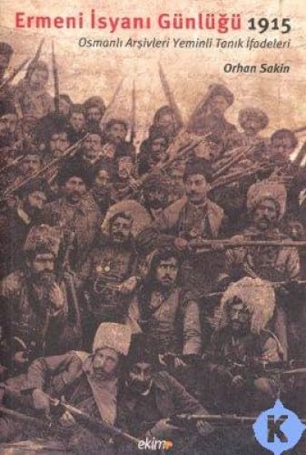 ERMENİ İSYANI GÜNLÜĞÜ 1915 Politics & History